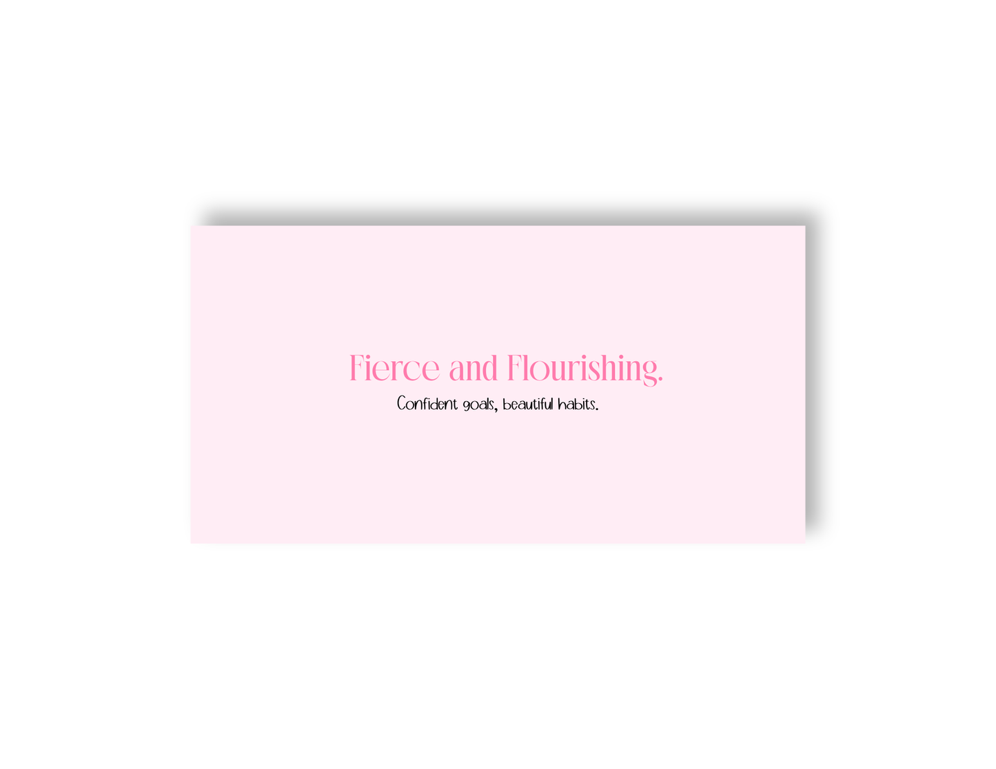Fierce and Flourishing - A6