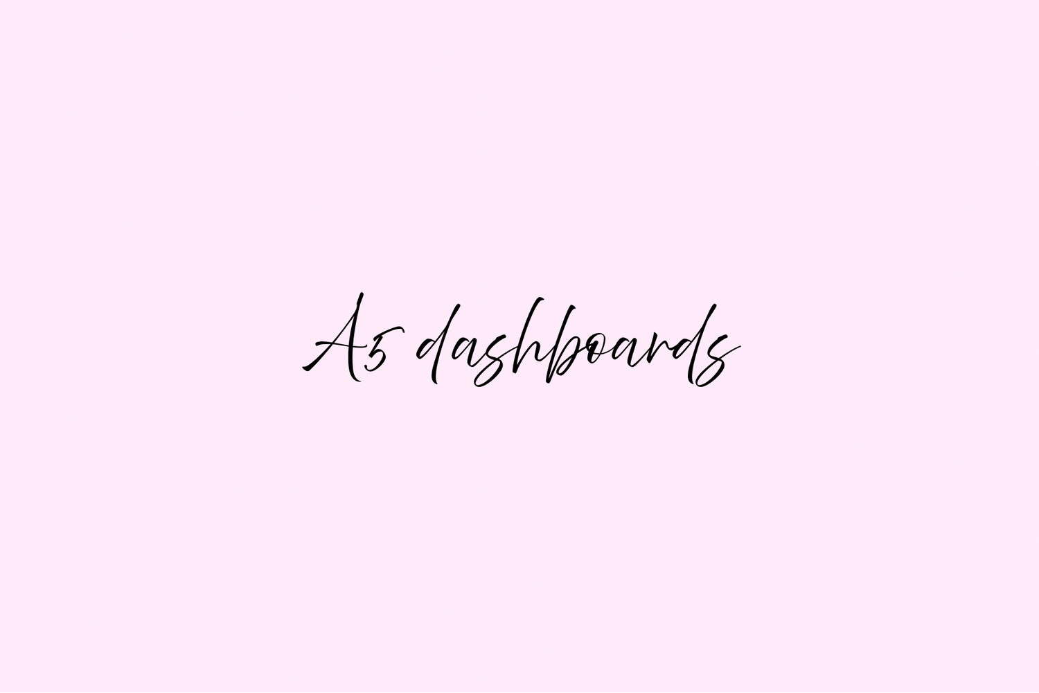 A5 dashboards