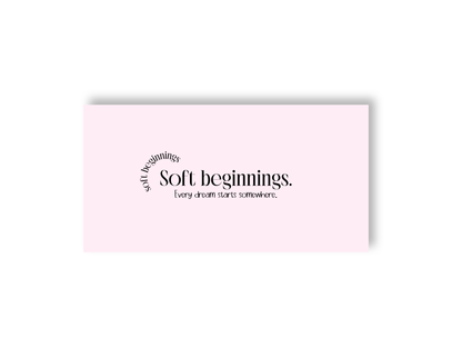 Soft Beginnings - A6