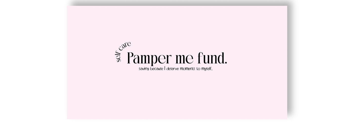 Pamper me fund - A6