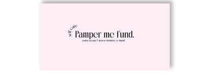 Pamper me fund - A6